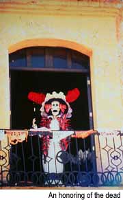 A merging of Christian and Aztec traditions, Day of the Dead is an honoring of the dead both at home and in the Church. Courtesy of the Mexican Government Tourist Office